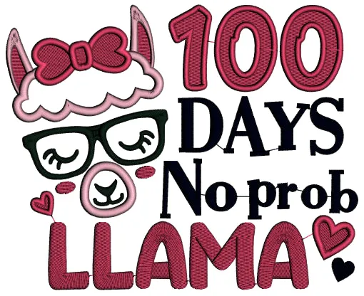 100 Days No Prob Llama School Applique Machine Embroidery Design Digitized Pattern