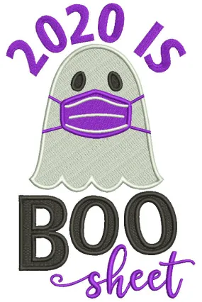 2020 Is Boo Sheet Ghost Halloween Filled Machine Embroidery Design Digitized Pattern