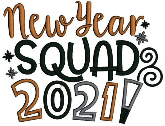 2021 New Year Squad Applique Machine Embroidery Design Digitized Pattern