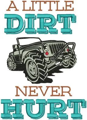 A Little Dirt Never Hurt Filled Machine Embroidery Design Digitized Pattern