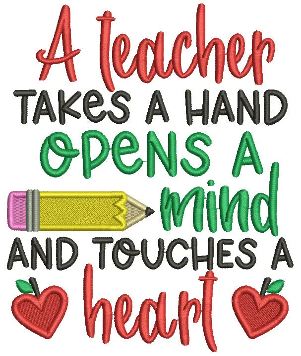 A Teacher Takes A Hand Opens Mind And Touches a Heart Filled Machine Embroidery Design Digitized Pattern