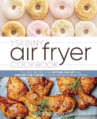 Ella Sanders: The Skinny Air Fryer Cookbook [2022] hardback