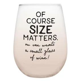 Of Course Size Matters Stemless Wine Glass in Peachy Tan Ombre | 20oz