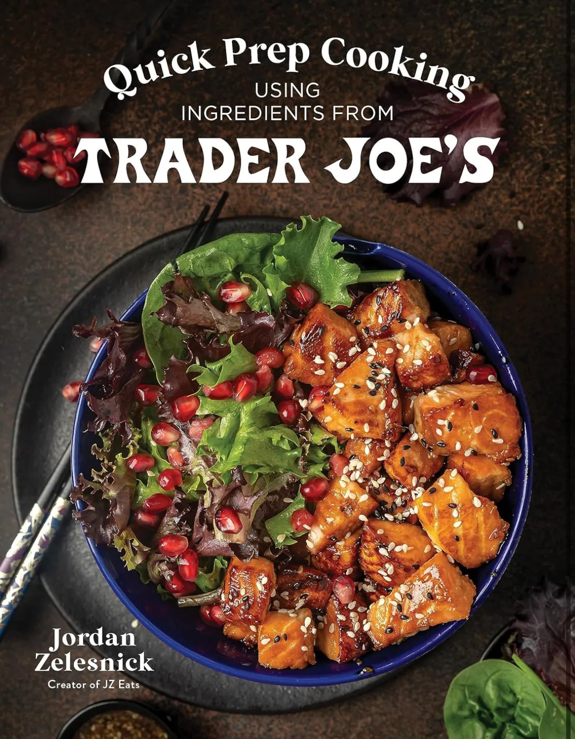 Quick Prep Trader Joe’s Cookbook